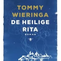Tommy Wieringa De heilige Rita   1st