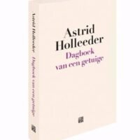 Astrid Holleeder Dagboek van een getuige   1st